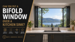 Can You Put a Bifold Window Over a Kitchen Sink
