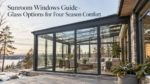 Sunroom Windows Guide – Glass Options for Four Season Comfort