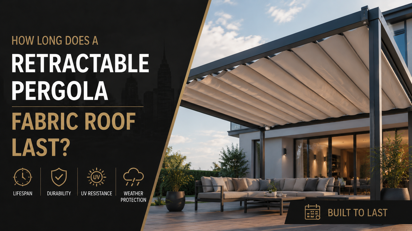 How Long Does a Retractable Pergola Fabric Roof Last